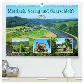 Mettlach, Serrig und Saarschleife (hochwertiger Premium Wandkalender 2024 DIN A2 quer), Kunstdruck in Hochglanz von Gillner,  Martin