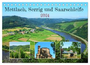 Mettlach, Serrig und Saarschleife (Tischkalender 2024 DIN A5 quer), CALVENDO Monatskalender von Gillner,  Martin