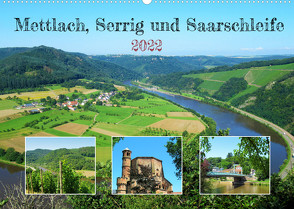 Mettlach, Serrig und Saarschleife (Wandkalender 2022 DIN A2 quer) von Gillner,  Martin
