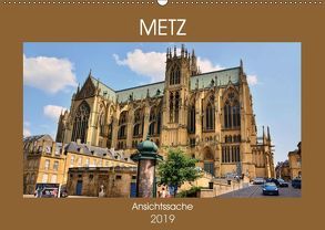 Metz – Ansichtssache (Wandkalender 2019 DIN A2 quer) von Bartruff,  Thomas