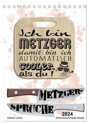 Metzger-Sprüche (Tischkalender 2024 DIN A5 hoch), CALVENDO Monatskalender von Löwer,  Sabine