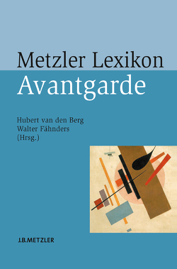 Metzler Lexikon Avantgarde von Berg,  Hubert van den, Fähnders,  Walter