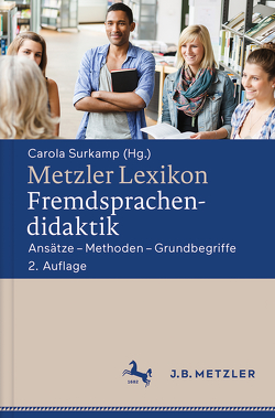 Metzler Lexikon Fremdsprachendidaktik von Surkamp,  Carola