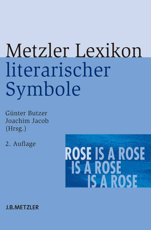 Metzler Lexikon literarischer Symbole von Butzer,  Guenter, Jacob,  Joachim
