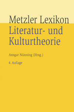 Metzler Lexikon Literatur- und Kulturtheorie von Nünning,  Ansgar