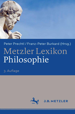 Metzler Lexikon Philosophie von Burkard,  Franz-Peter, Prechtl,  Peter