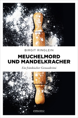 Meuchelmord und Mandelkracher von Ringlein,  Birgit