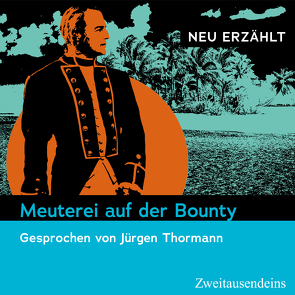 Meuterei auf der Bounty – neu erzählt von Thormann,  Jürgen