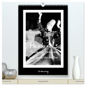Mevlana’s tanzende Derwische und seine Weisheiten (hochwertiger Premium Wandkalender 2024 DIN A2 hoch), Kunstdruck in Hochglanz von HENNING,  Cü