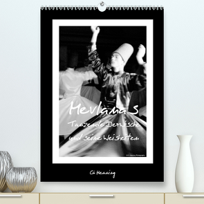 Mevlana’s tanzende Derwische und seine Weisheiten (Premium, hochwertiger DIN A2 Wandkalender 2023, Kunstdruck in Hochglanz) von HENNING,  Cü