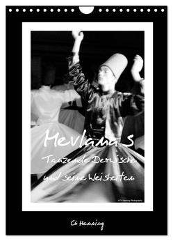 Mevlana’s tanzende Derwische und seine Weisheiten (Wandkalender 2024 DIN A4 hoch), CALVENDO Monatskalender von HENNING,  Cü