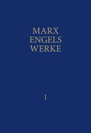 MEW / Marx-Engels-Werke Band 1 von Engels,  Friedrich, Marx,  Karl