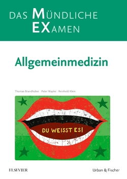 MEX Das Mündliche Examen – Allgemeinmedizin von Brandhuber,  Thomas, Klein,  Reinhold, Wapler,  Peter