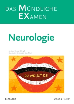 MEX Das Mündliche Examen – Neurologie von Bender,  Andreas, Dimitriadis,  Konstantin, Rémi,  Jan