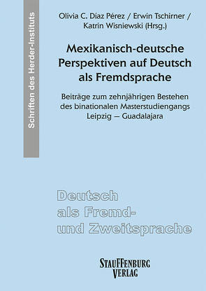 Mexikanisch-deutsche Perspektiven auf Deutsch als Fremdsprache von Díaz Pérez,  Olivia C., Tschirner,  Erwin, Wisniewski,  Katrin