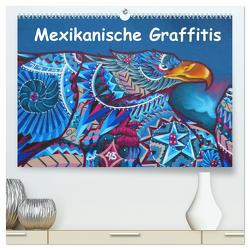 Mexikanische Graffitis (hochwertiger Premium Wandkalender 2024 DIN A2 quer), Kunstdruck in Hochglanz von Wubben,  Arie