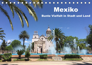 Mexiko – Bunte Vielfalt in Stadt und Land (Tischkalender 2022 DIN A5 quer) von Hornecker,  Frank