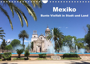 Mexiko – Bunte Vielfalt in Stadt und Land (Wandkalender 2022 DIN A4 quer) von Hornecker,  Frank