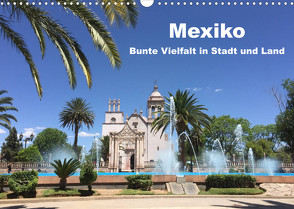 Mexiko – Bunte Vielfalt in Stadt und Land (Wandkalender 2023 DIN A3 quer) von Hornecker,  Frank
