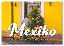 Mexiko – Eine Reise durch ein farbenfrohes Land. (Wandkalender 2024 DIN A3 quer), CALVENDO Monatskalender von SF,  SF