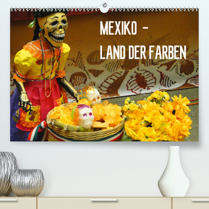 Mexiko – Land der Farben (Premium, hochwertiger DIN A2 Wandkalender 2020, Kunstdruck in Hochglanz) von Schiffer,  Michaela