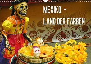 Mexiko – Land der Farben (Wandkalender 2019 DIN A3 quer) von Schiffer,  Michaela