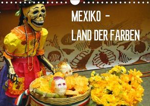 Mexiko – Land der Farben (Wandkalender 2019 DIN A4 quer) von Schiffer,  Michaela