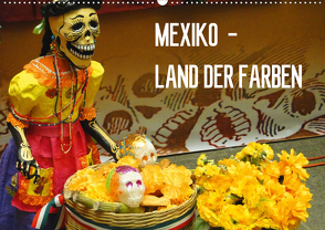 Mexiko – Land der Farben (Wandkalender 2021 DIN A2 quer) von Schiffer,  Michaela