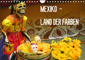 Mexiko – Land der Farben (Wandkalender 2022 DIN A4 quer) von Schiffer,  Michaela