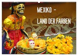 Mexiko – Land der Farben (Wandkalender 2024 DIN A2 quer), CALVENDO Monatskalender von Schiffer,  Michaela