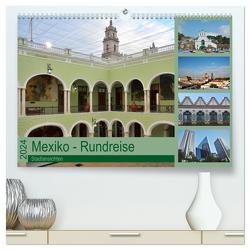 Mexiko – Rundreise (hochwertiger Premium Wandkalender 2024 DIN A2 quer), Kunstdruck in Hochglanz von Prediger Klaus Prediger,  Rosemarie