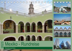 Mexiko – Rundreise (Tischkalender 2023 DIN A5 quer) von Prediger,  Klaus, Prediger,  Rosemarie