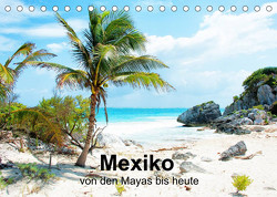 Mexiko – von den Mayas bis heute (Tischkalender 2023 DIN A5 quer) von Sommer,  Hans-Jürgen