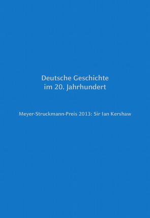 Meyer-Struckmann-Preis 2013: Sir Ian Kershaw von Bleckmann,  Bruno