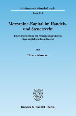 Mezzanine-Kapital im Handels- und Steuerrecht. von Schrecker,  Tilman