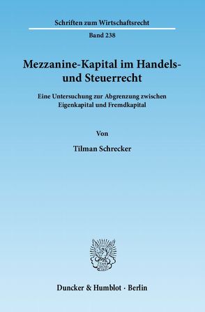 Mezzanine-Kapital im Handels- und Steuerrecht. von Schrecker,  Tilman