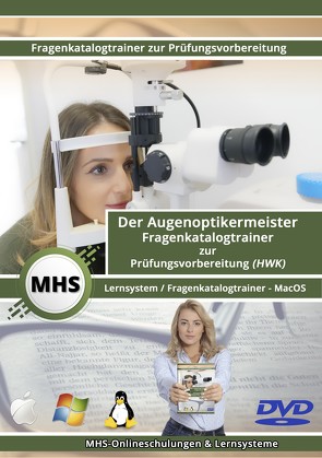 MHS Augenoptikermeister (m/w/d) für MAC-OS Fragenkatalogtrainer mit über 3300 Lernfragen von Mueller,  Thomas