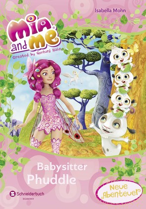 Mia and me – Babysitter Phuddle von Mohn,  Isabella