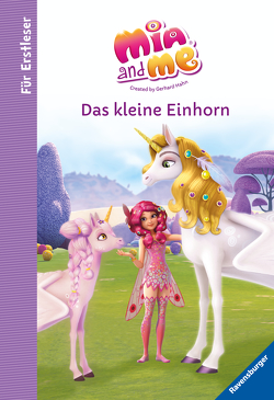 Mia and me: Das kleine Einhorn – Für Erstleser von Studio 100 Media GmbH / m4e AG, THiLO