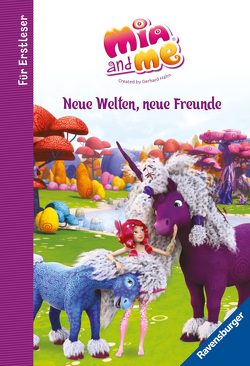 Mia and me: Neue Welten, neue Freunde – für Erstleser von Pütz,  Karin, Studio 100 Media GmbH / m4e AG