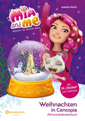 Mia and me – Weihnachten in Centopia von Mohn,  Isabella