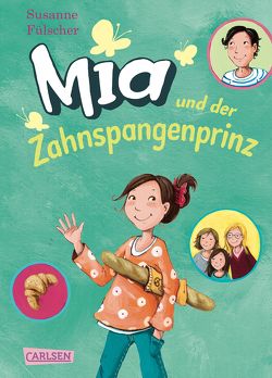 Mia 9: Mia und der Zahnspangenprinz von Fülscher,  Susanne, Henze,  Dagmar