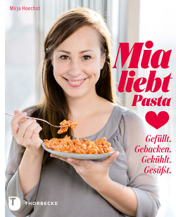 Mia liebt Pasta von Hoechst,  Mirja