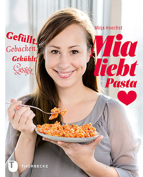 Mia liebt Pasta von Hoechst,  Mirja