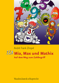 Mia, Max und Mathix von Zimpel,  André Frank