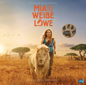 Mia und der weiße Löwe – Das Fanbuch zum Film von Hald,  Katja, Maistre,  Prune de