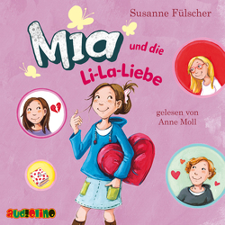 Mia und die Li-La-Liebe (13) von Fülscher,  Susanne, Moll,  Anne
