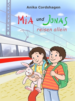 Mia und Jonas reisen allein von Albrecht,  Herdis, Cordshagen,  Anika
