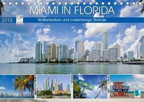 Miami in Florida: Wolkenkratzer und meilenlange Strände (Tischkalender 2019 DIN A5 quer) von CALVENDO