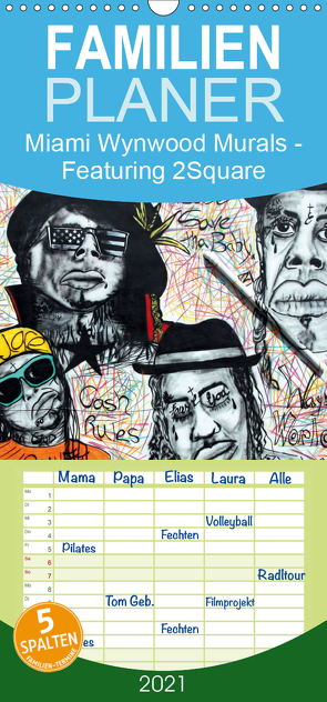 Miami Wynwood Murals – Featuring 2Square – Familienplaner hoch (Wandkalender 2021 , 21 cm x 45 cm, hoch) von Morariu,  Sergio